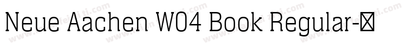 Neue Aachen W04 Book Regular字体转换
